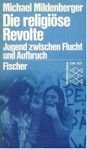 Die religiöse Revolte. Jugend zwischen Flucht und Aufbruch Social Sciences