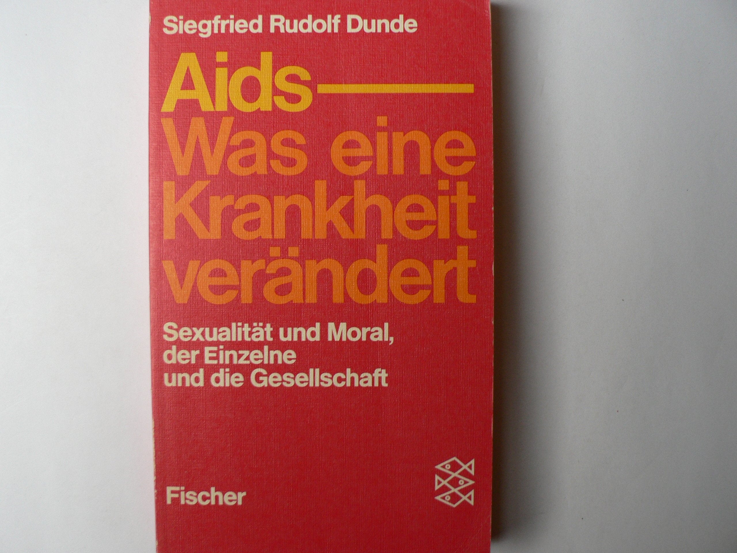 Aids - Was eine Krankheit verändert: Sexualität und Moral, der einzelne und die Gesellschaft. (Informationen zur Zeit) Health, Nutrition & Fitness