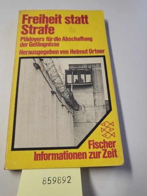 Freiheit statt Strafe. Plädoyers für die Abschaffung der Gefängnisse. Law