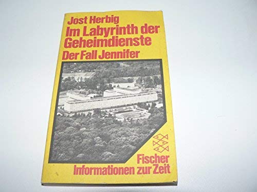 Im Labyrinth der Geheimdienste. Der Fall Jennifer. Politics & History