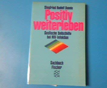 Positiv weiterleben: Seelische Selbsthilfe bei HIV-Infektion Health, Nutrition & Fitness