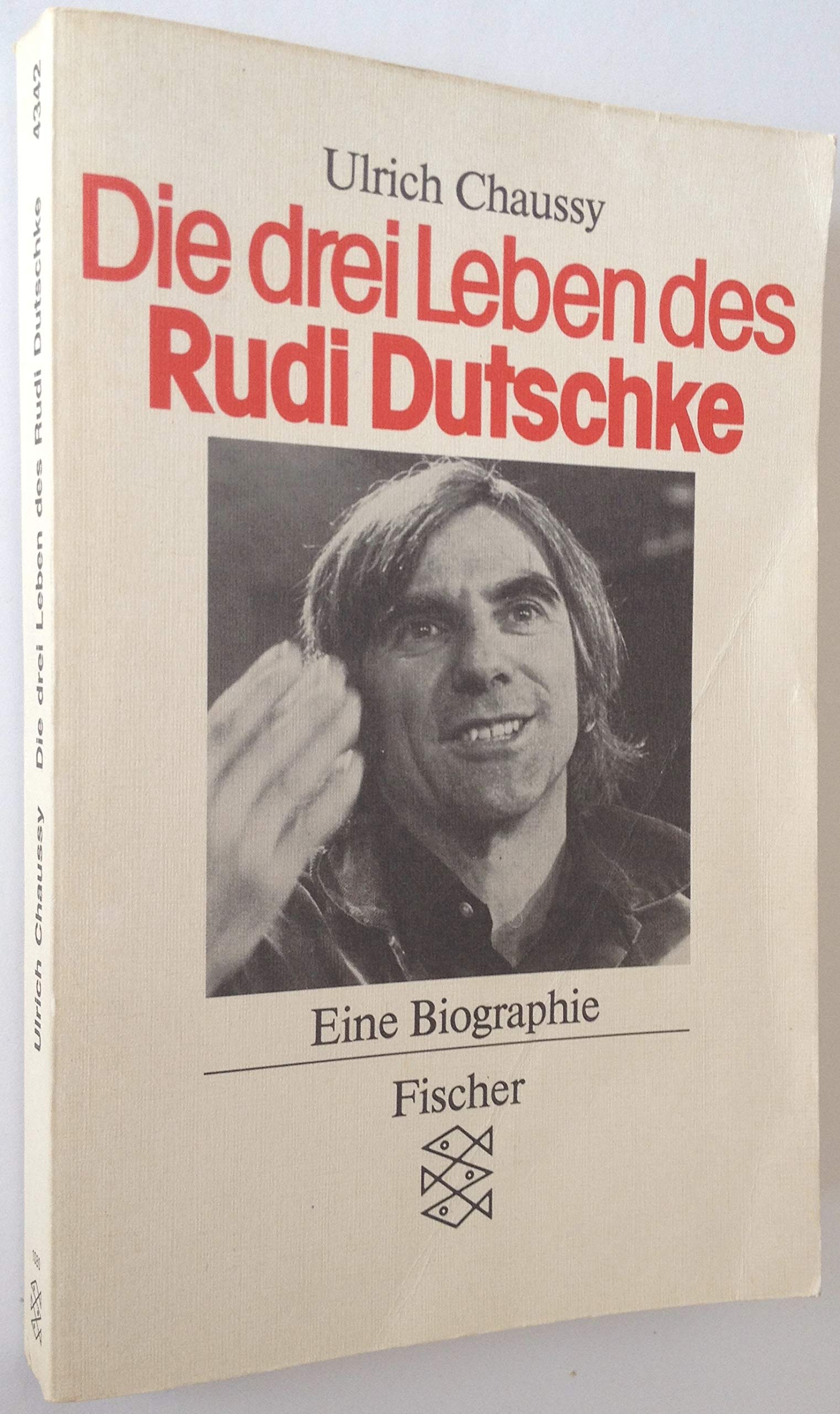Die drei Leben des Rudi Dutschke: Eine Biographie Books