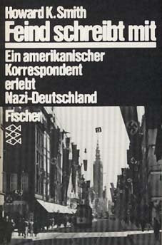 Feind schreibt mit: Ein amerikanischer Korrespondent erlebt Nazi-Deutschland Books