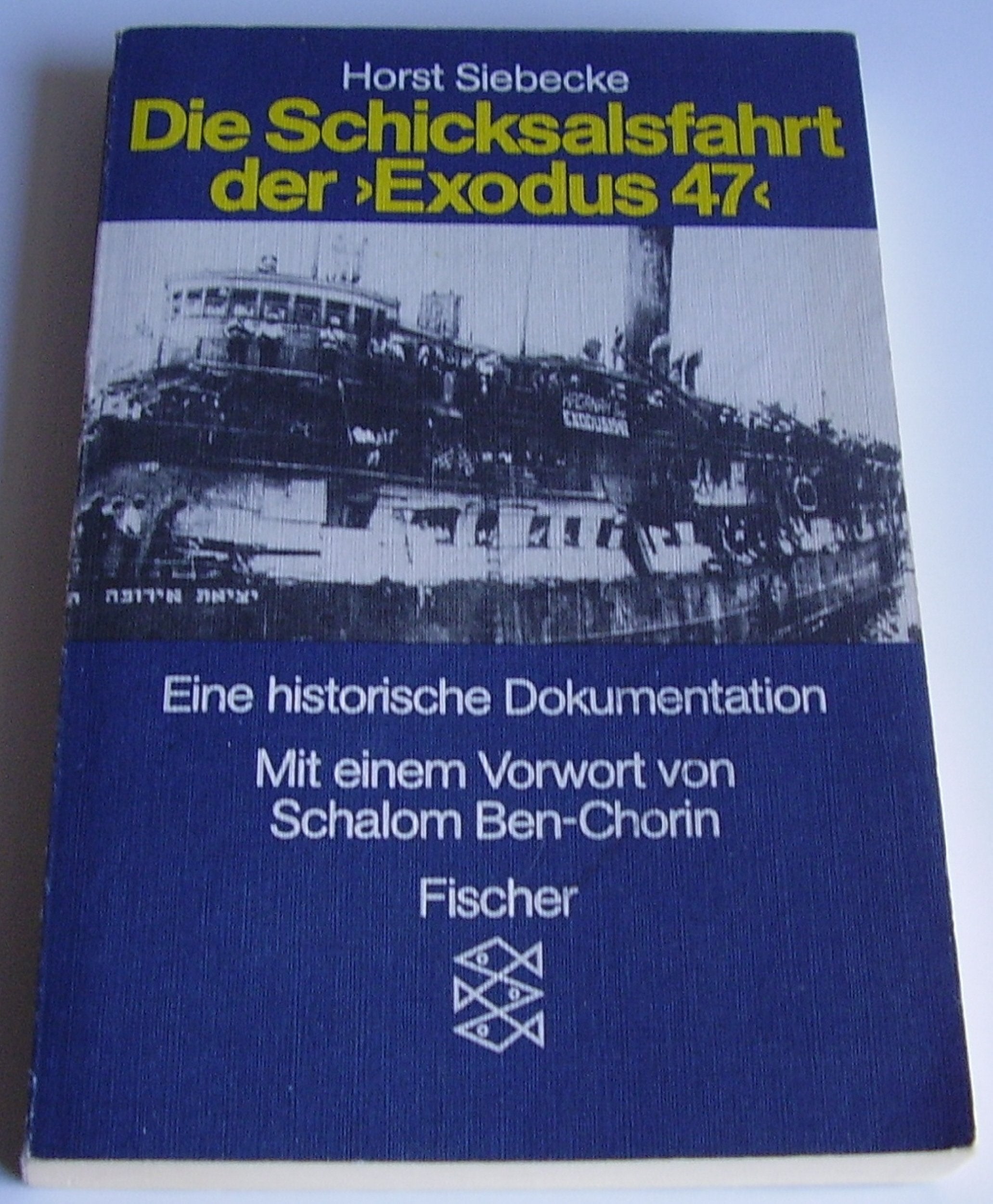 Die Schicksalsfahrt der "Exodus 47": Eine historische Dokumentation Books