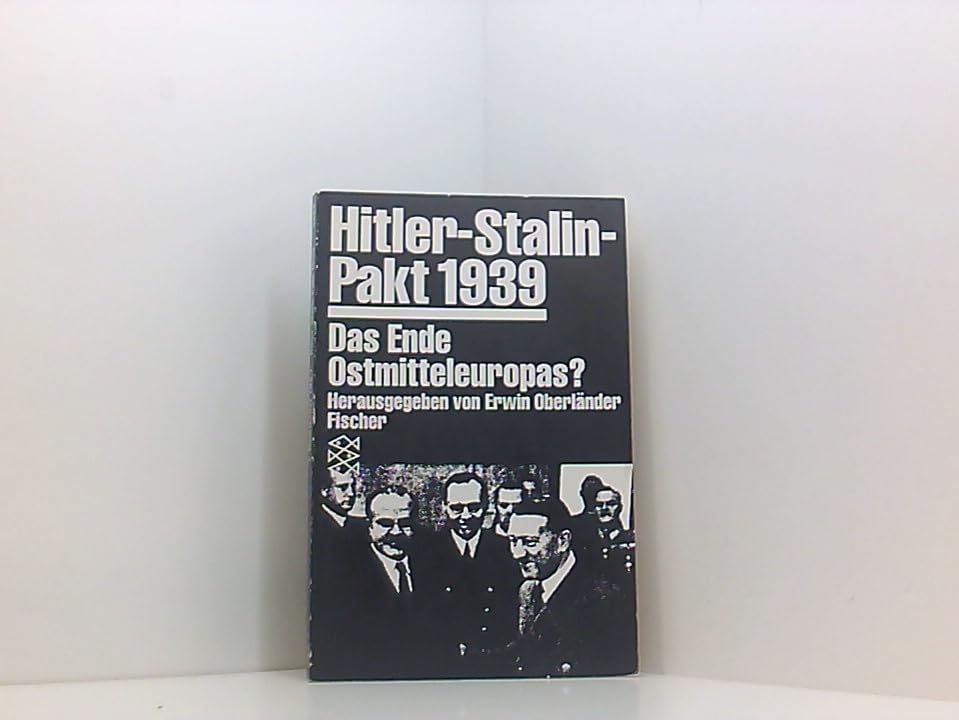 Hitler-Stalin-Pakt 1939. Das Ende Ostmitteleuropas? Politics & History