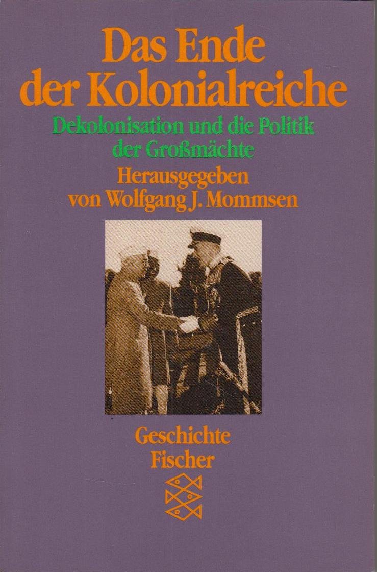 Das Ende der Kolonialreiche. Dekolonisation und die Politik der Großmächte Professional & Reference Books
