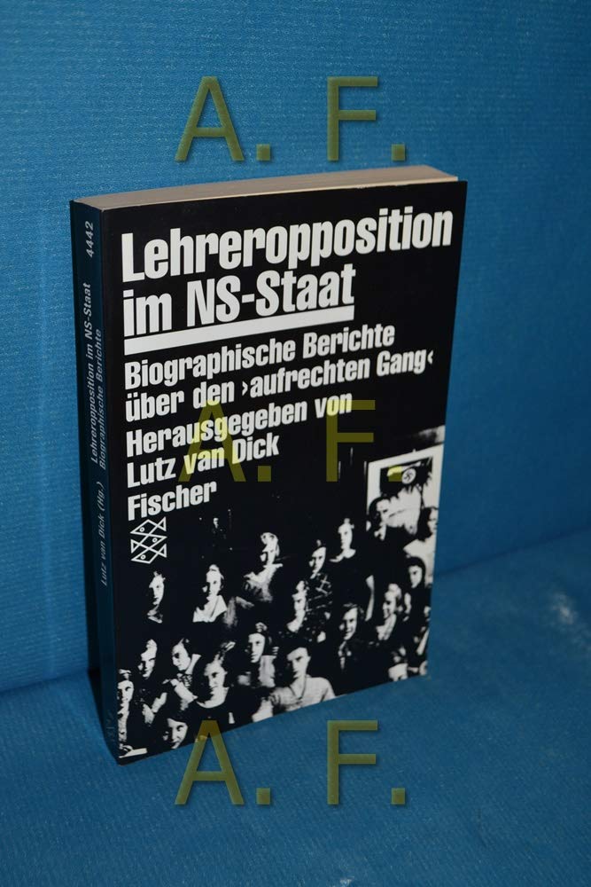 Lehreropposition im NS-Staat. Biographische Berichte über den 'aufrechten Gang'. Politics & Society