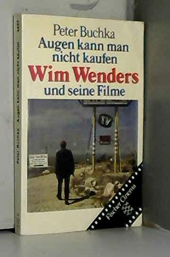 Augen kann man nicht kaufen: Wim Wenders und seine Filme Contemporary literature