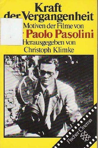 Kraft der Vergangenheit. Zu Motiven der Filme von Pier Paolo Pasolini Film, Art & Culture