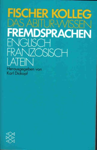 FISCHER KOLLEG DAS ABITURWISSEN FREMDSPRACHEN ENGLISCH FRANZÖSISCH LATEIN (Fischer Kolleg) Books
