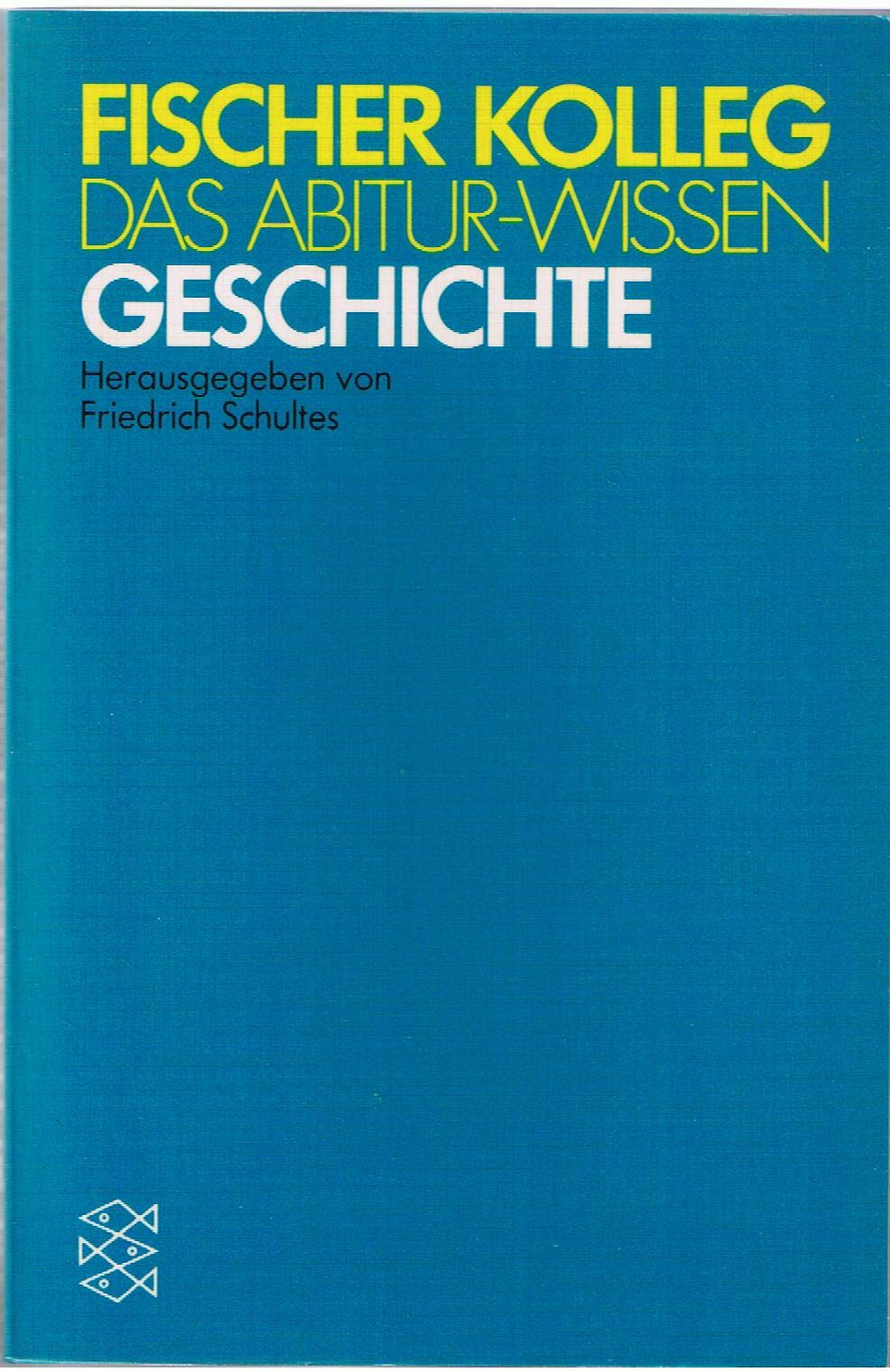 FISCHER KOLLEG DAS ABITURWISSEN GESCHICHTE (Fischer Kolleg) Books