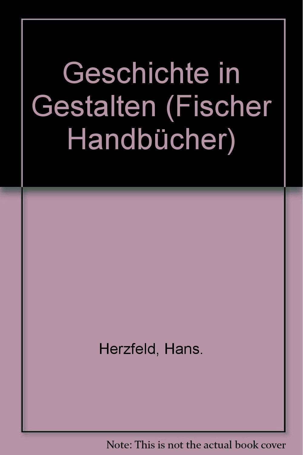 Geschichte in Gestalten / Geschichte in Gestalten: Ein biographisches Lexikon / A - E (Fischer Taschenbücher) Reference Books