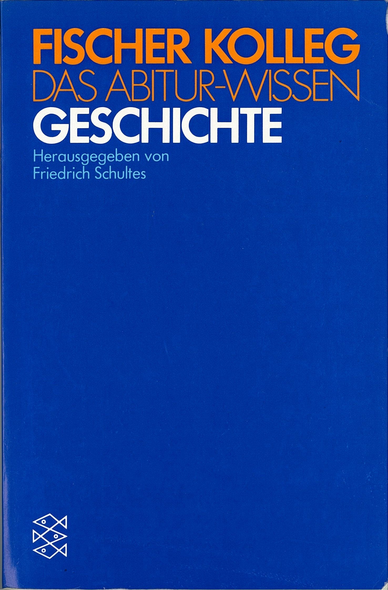 Fischer-Kolleg. Das Abitur-Wissen / Geschichte Politics & History