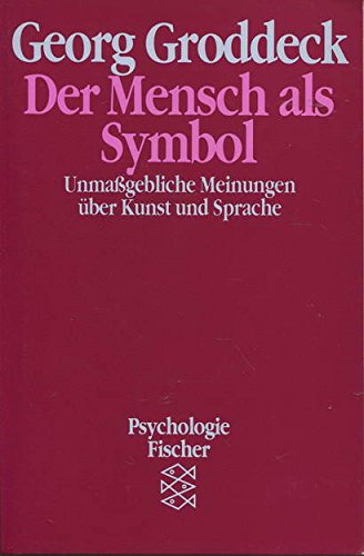 Der Mensch als Symbol: Unmassgebliche Meinungen über Kunst und Sprache Psychology