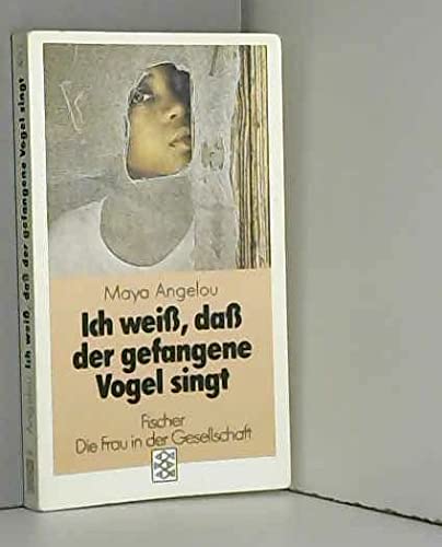 Ich weiss, dass der gefangene Vogel singt Social Sciences
