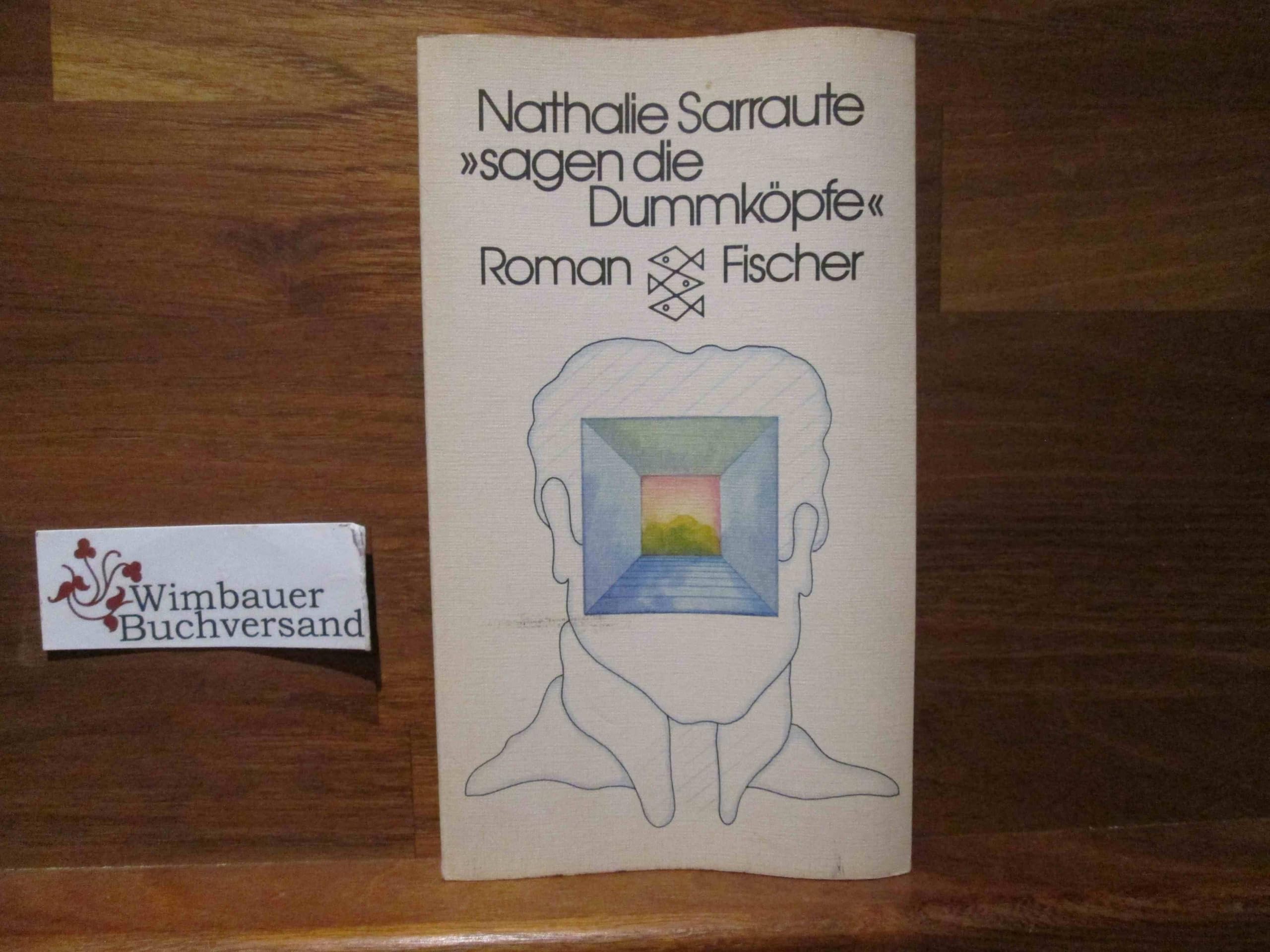 Sagen die Dummköpfe: Roman Books