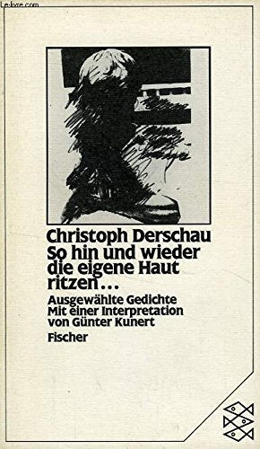 So hin und wieder /Die eigene Haut ritzen: Ausgewählte Gedichte Poetry