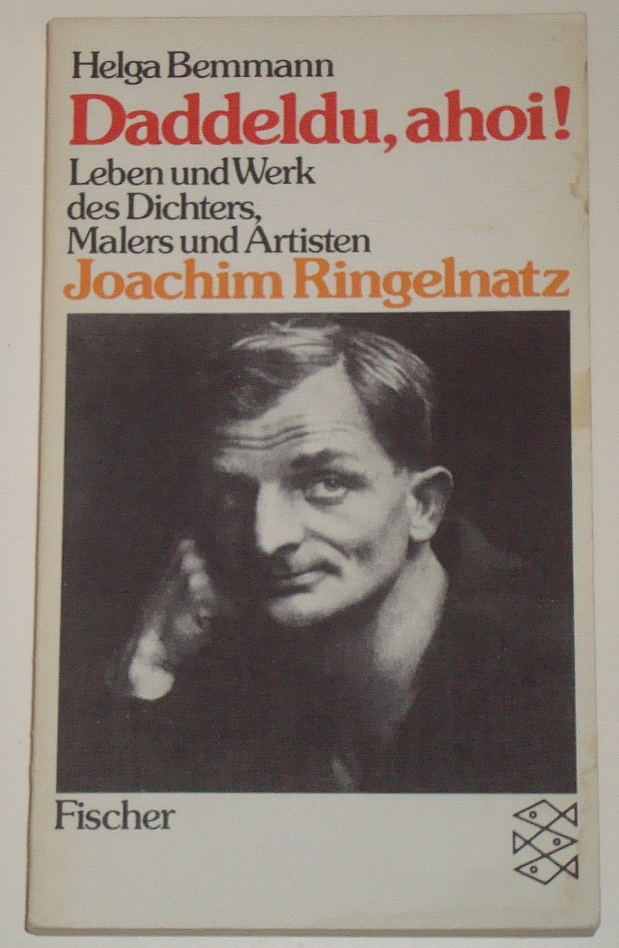 Daddeldu, ahoi: Leben und Werk des Dichters, Malers und Artisten Joachim Ringelnatz Professional & Reference Books