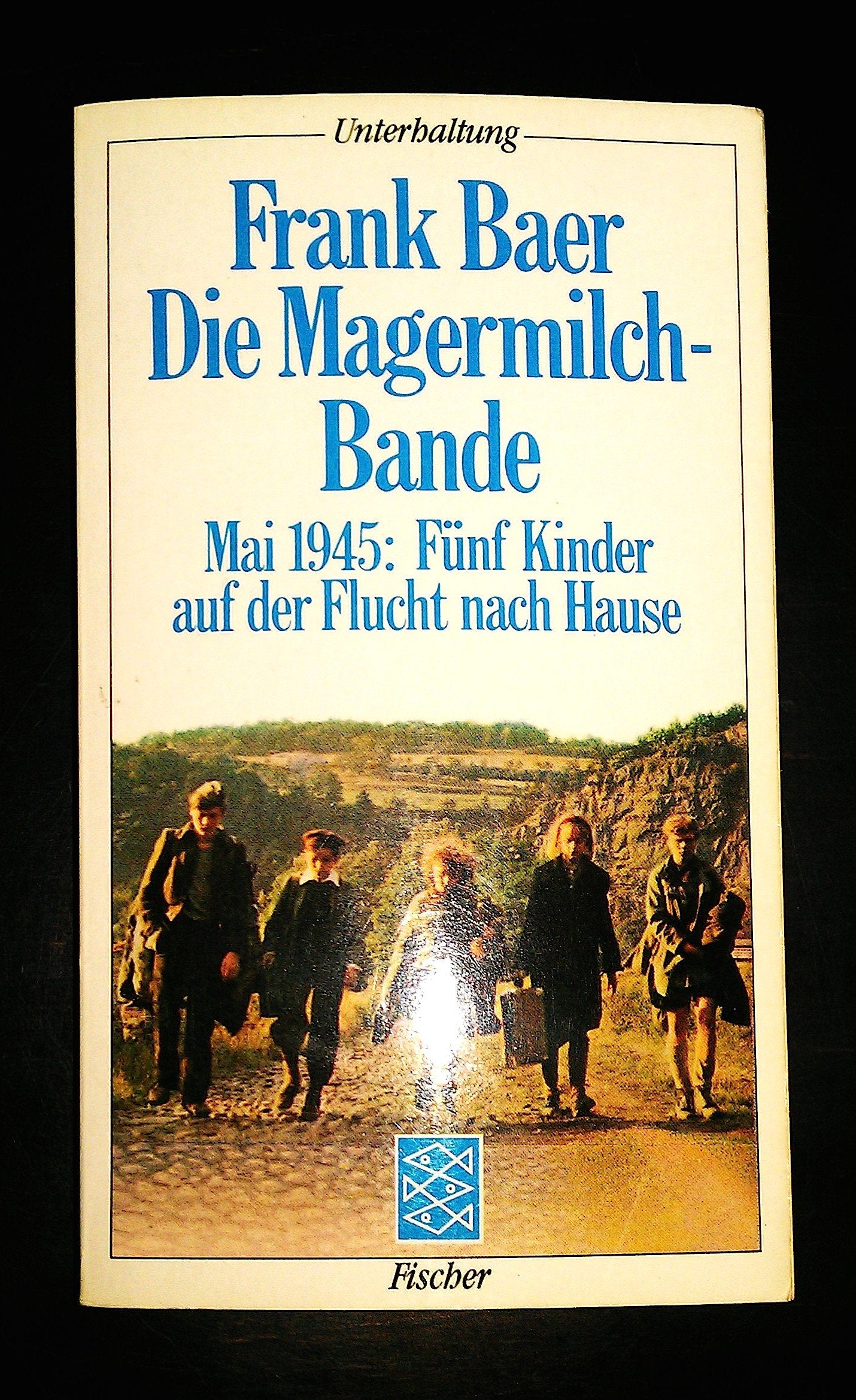 Die Magermilchbande. Mai 1945. Fünf Kinder auf der Flucht nach Hause. Contemporary literature