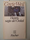 Happy, sagte der Onkel: Drei Erzählungen Books