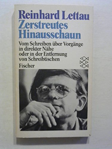Zerstreutes Hinausschaun: Vom Schreiben über Vorgänge in direkter Nähe oder in der Entfernung von Schreibtischen Books