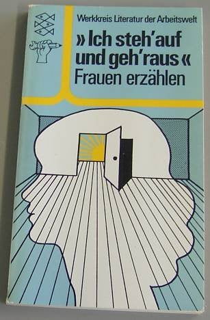 Ich steh' auf und geh raus. Frauen erzählen Social Sciences