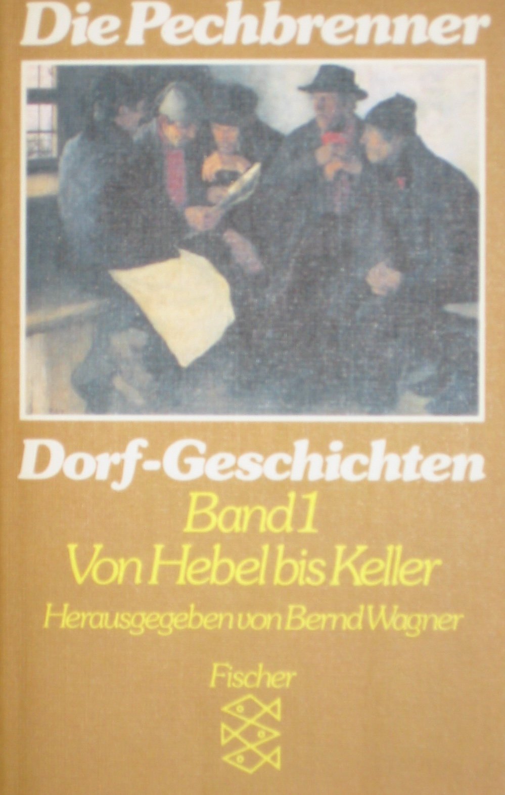 Dorf - Geschichten I. Die Pechbrenner. Von Hebel bis Keller. Books