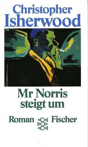Mr. Norris steigt um: Roman Books