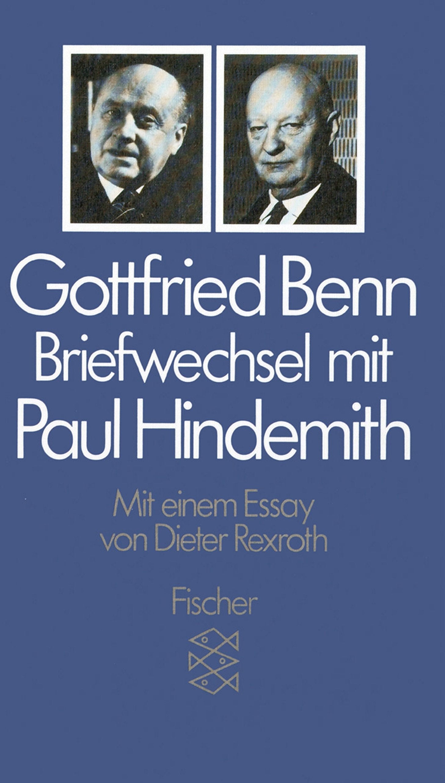 Briefwechsel mit Paul Hindemith: Mit e. Essay v. Dieter Rexroth. Hrsg. v. Ann Clark Fehn Essays & Short Stories