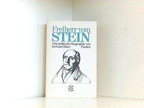 Freiherr vom Stein: Eine politische Biographie Politics & Society