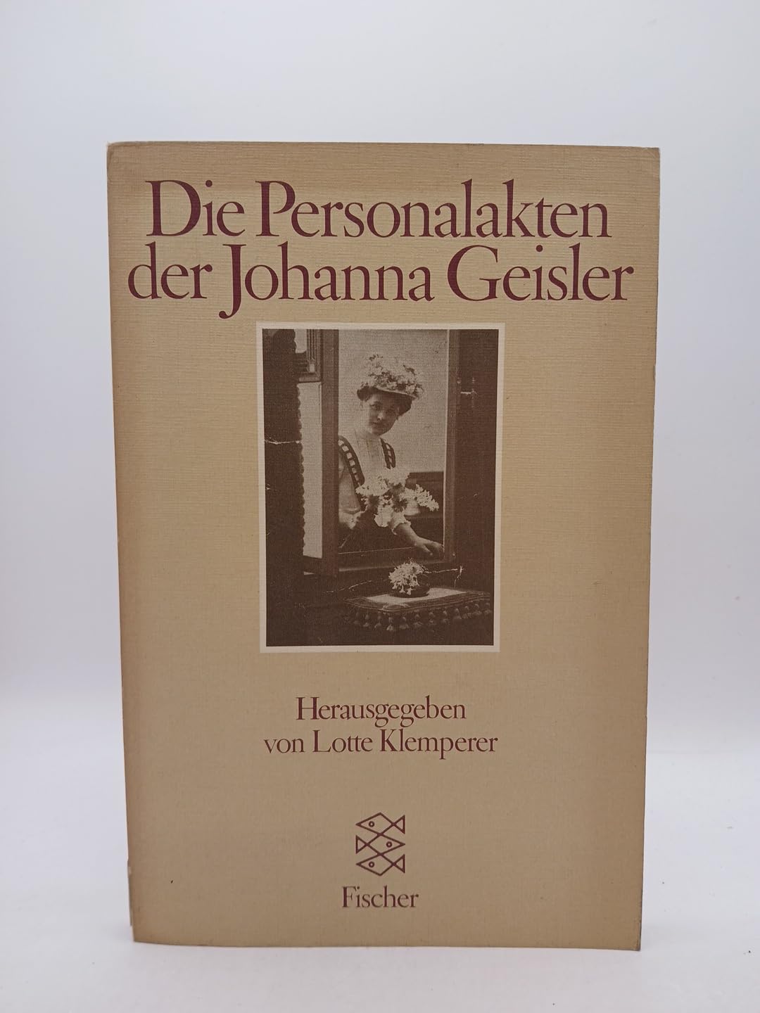 Die Personalakten der Johanna Geisler: Eine Dokumentation in Stichproben Arts & Music