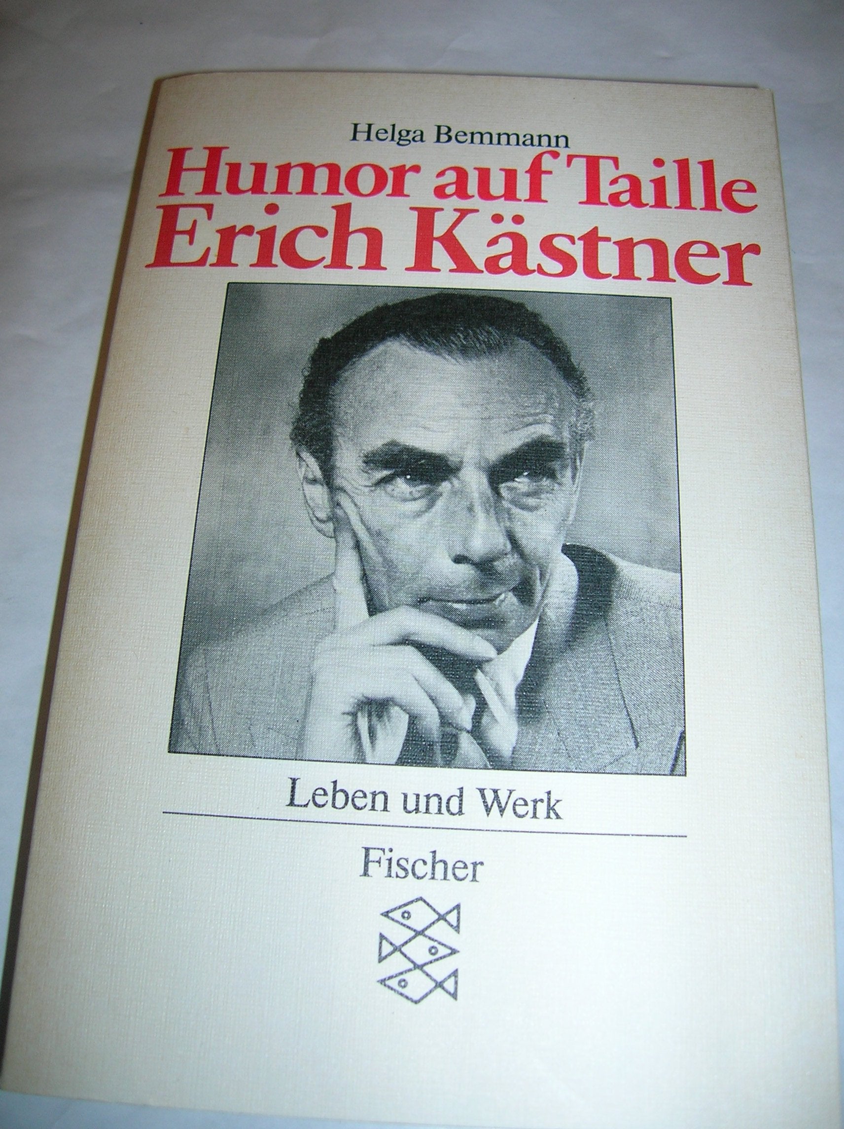 Humor auf Taille: Erich Kästner - Leben und Werk Books