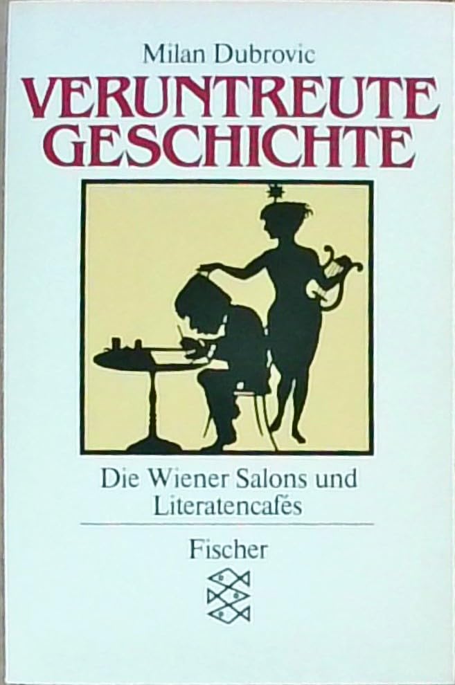 Veruntreute Geschichte: Die Wiener Salons und Literatencafés Politics & History