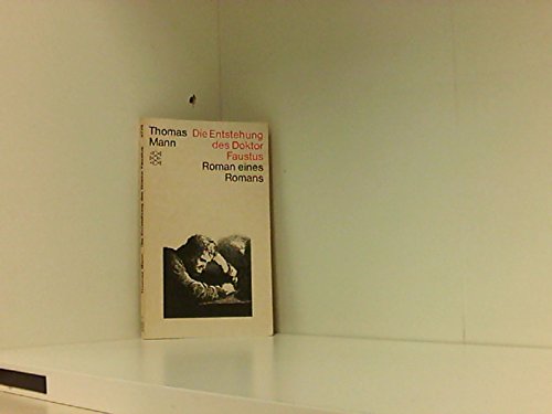 Die Entstehung des Doktor Faustus: Roman eines Romans Classics