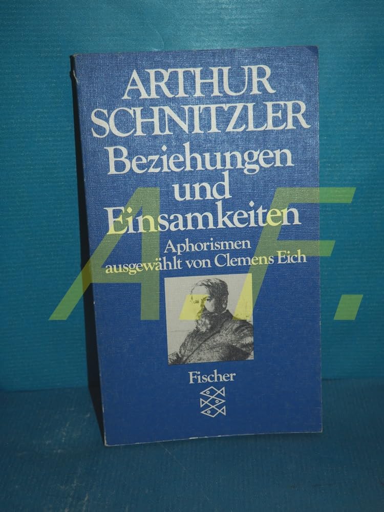 Arthur Schnitzler: Beziehungen und Einsamkeiten. Aphorismen Books
