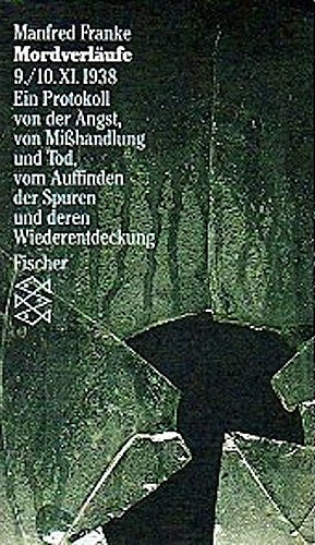 Mordverläufe: Roman. Ein Protokoll von der Angst, von Misshandlung und Tod. Vom Auffinden der Spuren und deren Wiederentdeckung Books