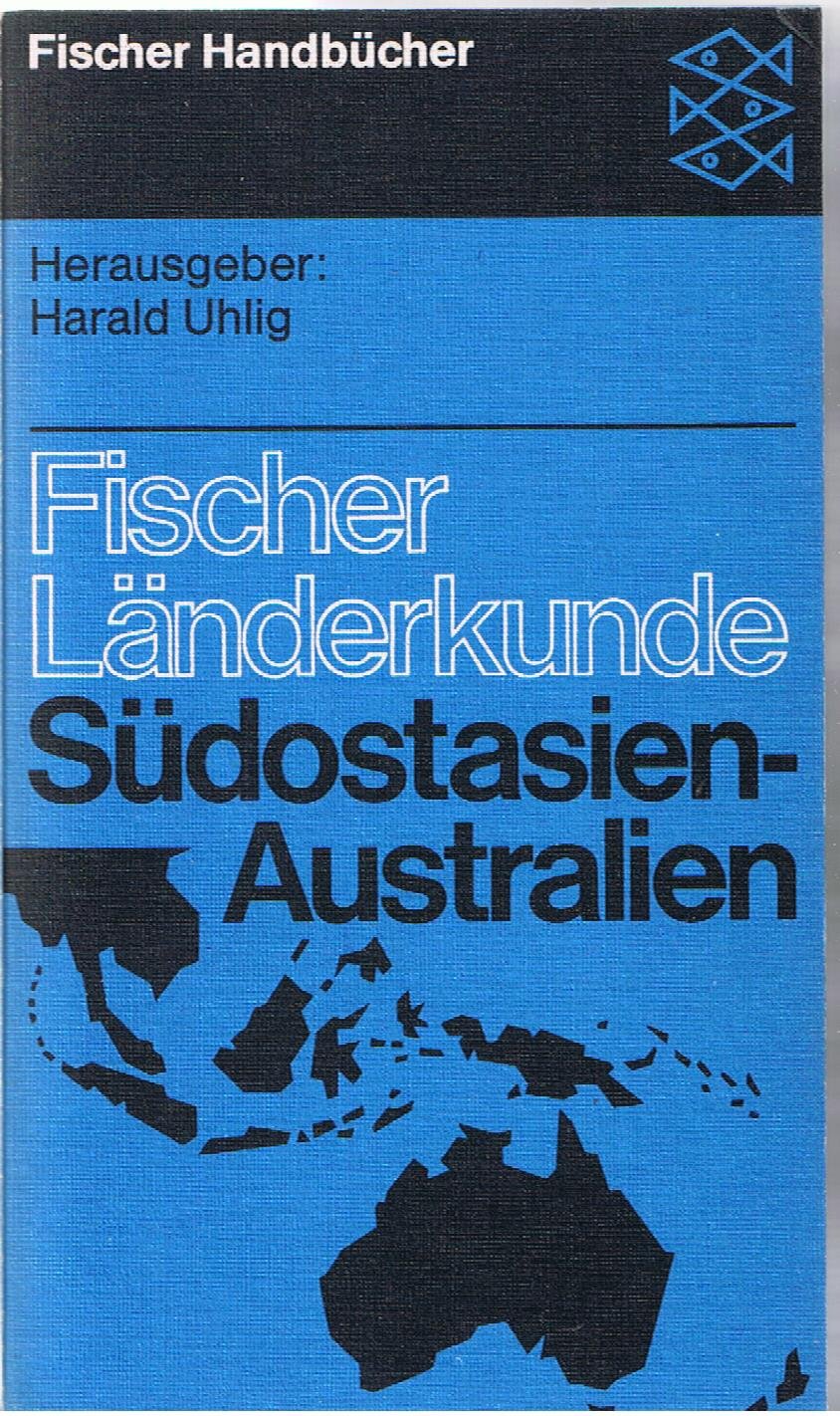 Südostasien, Australpazifischer Raum.: (Fischer Länderkunde, 3) Politics & History