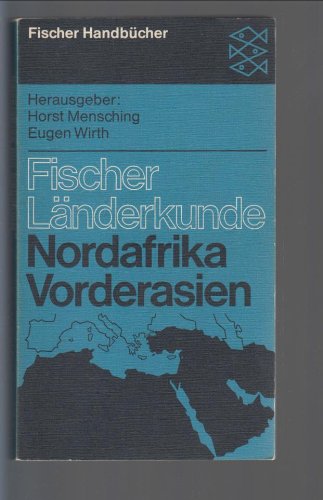 Nordafrika und Vorderasien.: (Fischer Länderkunde, 4) Travel