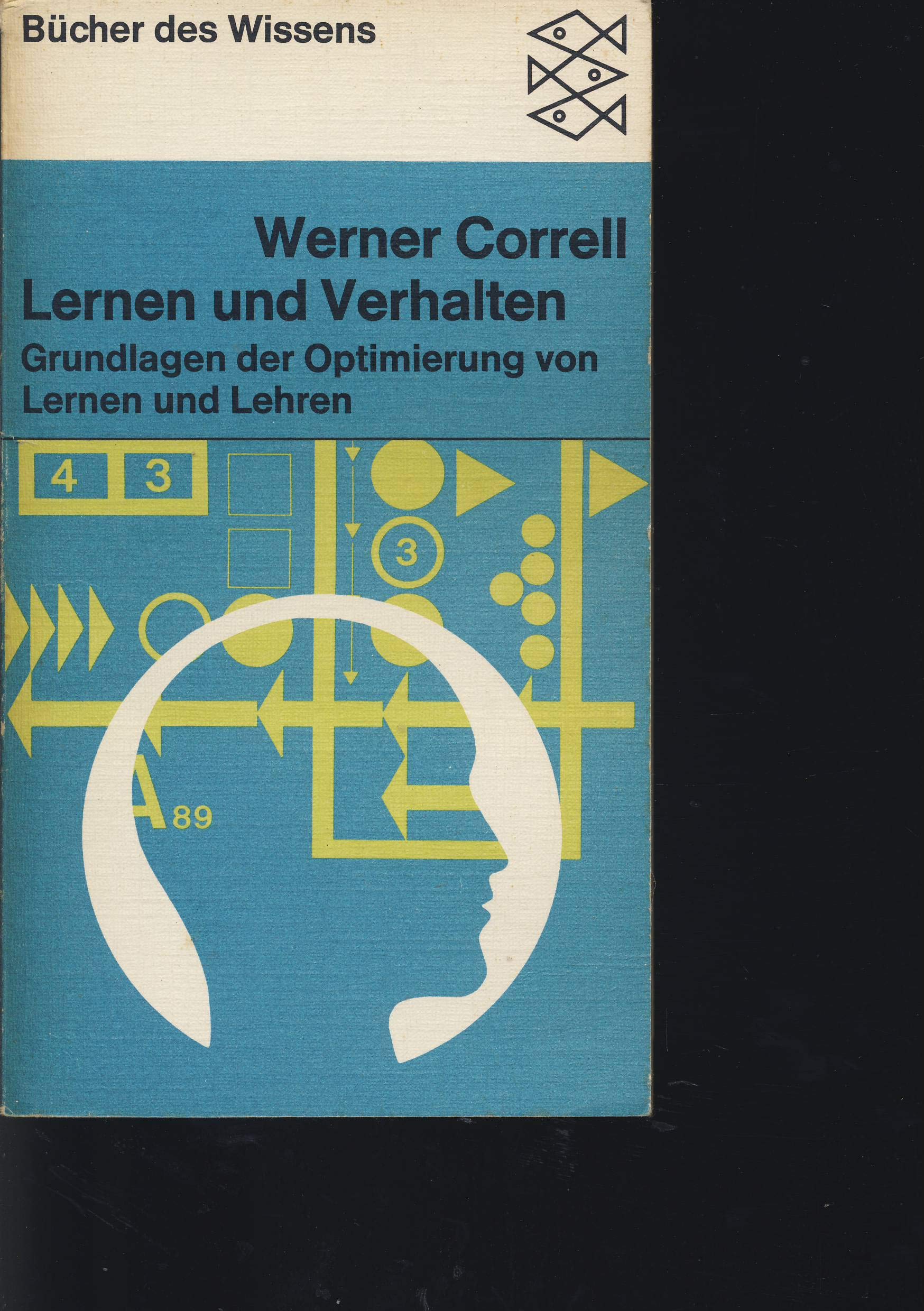 Lernen und Verhalten. Grundlagen der Optimierung von Lernen und Lehren. Psychology