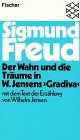 Der Wahn und die Träume in W. Jensens Gradiva mit dem Text der Erzählung von Wilhelm Jensen. Psychology