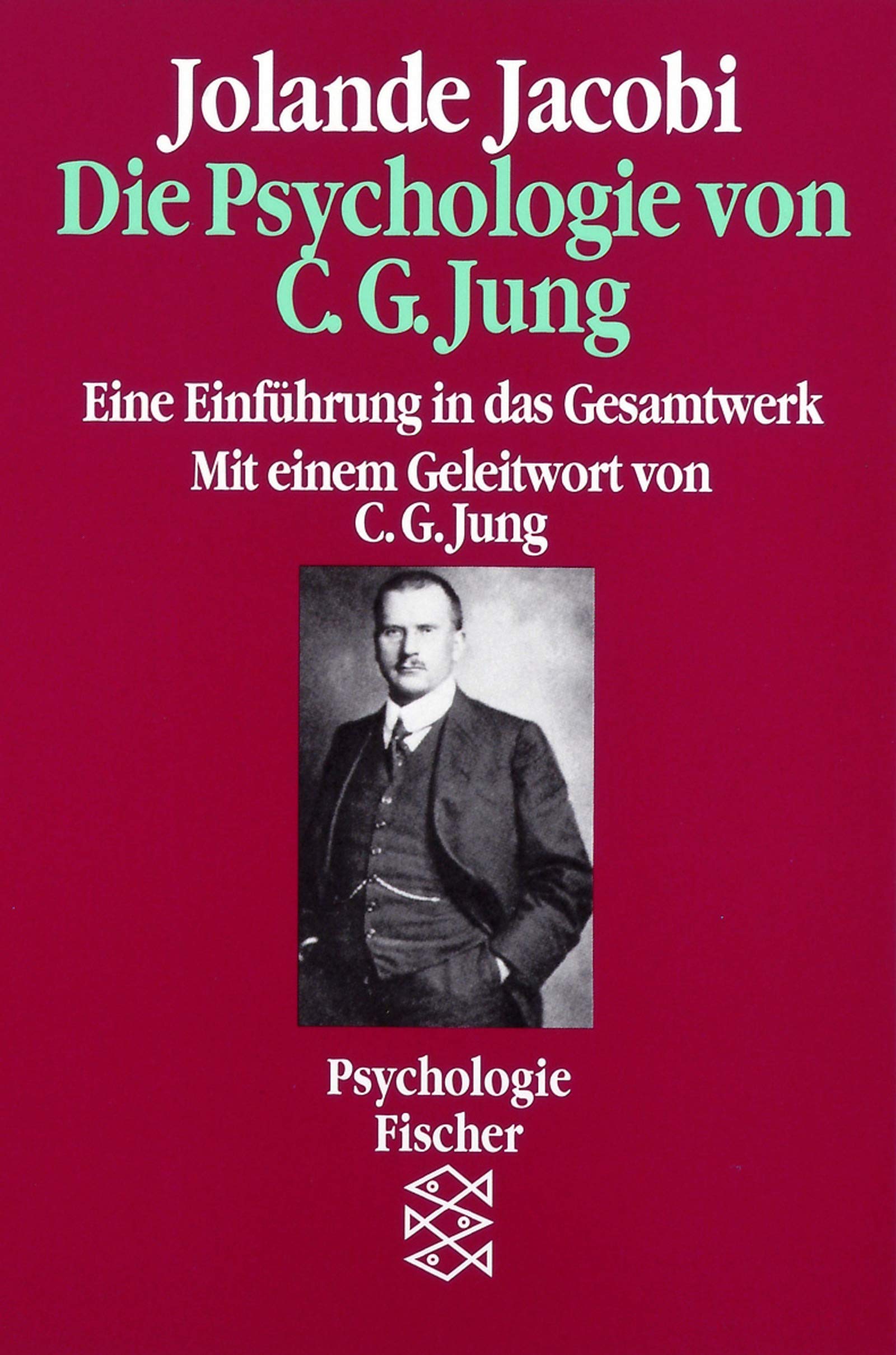 Die Psychologie von C. G. Jung: Eine Einführung in das Gesamtwerk (Fischer Philosophie) Psychology
