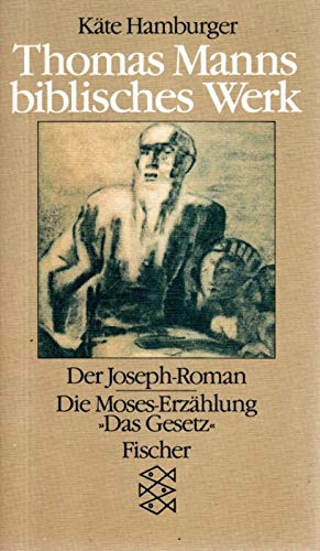 Thomas Manns biblisches Werk: Der Joseph-Roman und die Moses-Erzählung "Das Gesetz" Professional & Reference Books