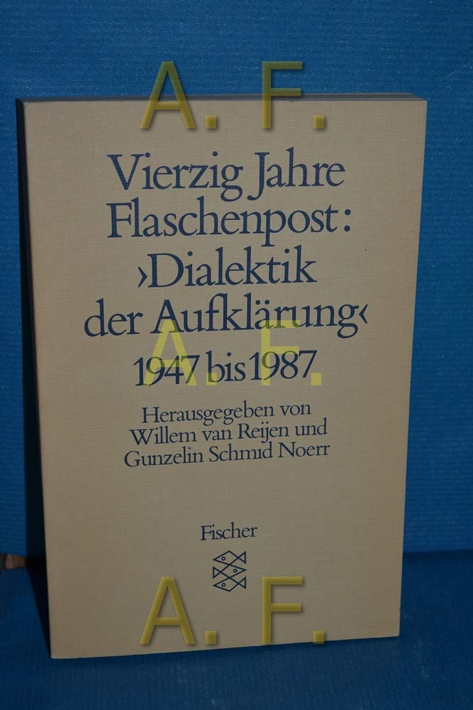 Vierzig Jahre Flaschenpost: 'Dialektik der Aufklärung' 1947-1987 Books