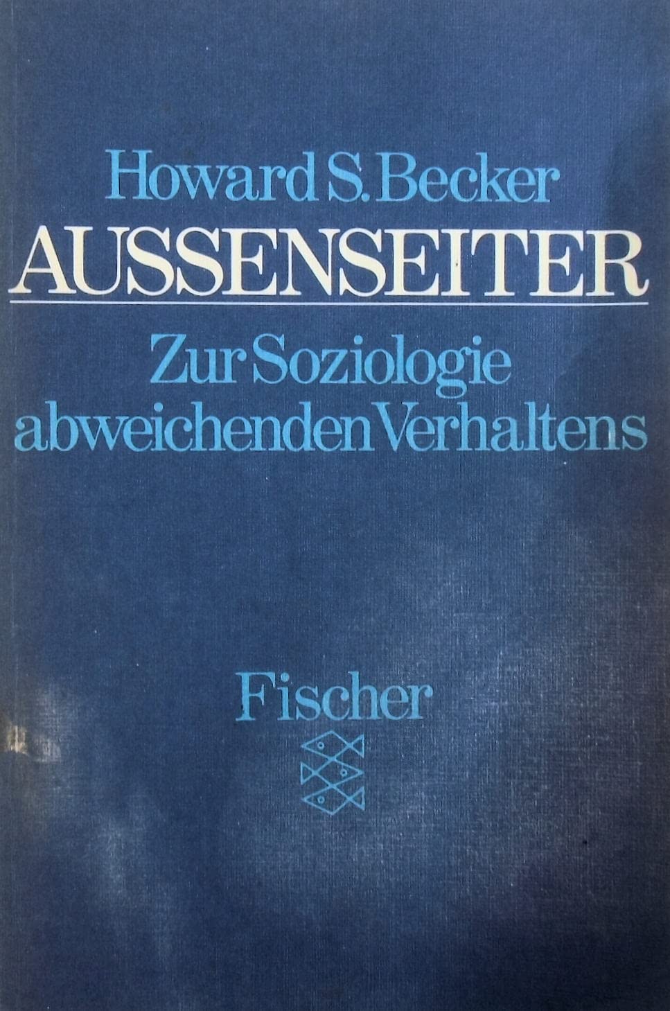 Außenseiter. Zur Soziologie abweichenden Verhaltens General education
