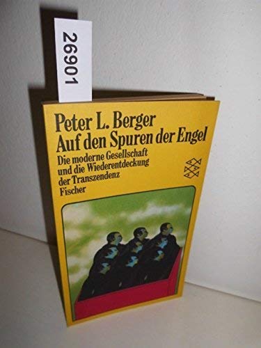 Auf den Spuren der Engel: Die moderne Gesellschaft und die Wiederentdeckung der Transzendenz Religion & Esotericism