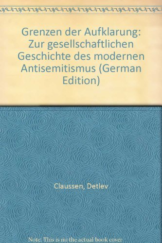 Grenzen der Aufklärung. Zur gesellschaftlichen Geschichte des modernen Antisemitismus Politics & History