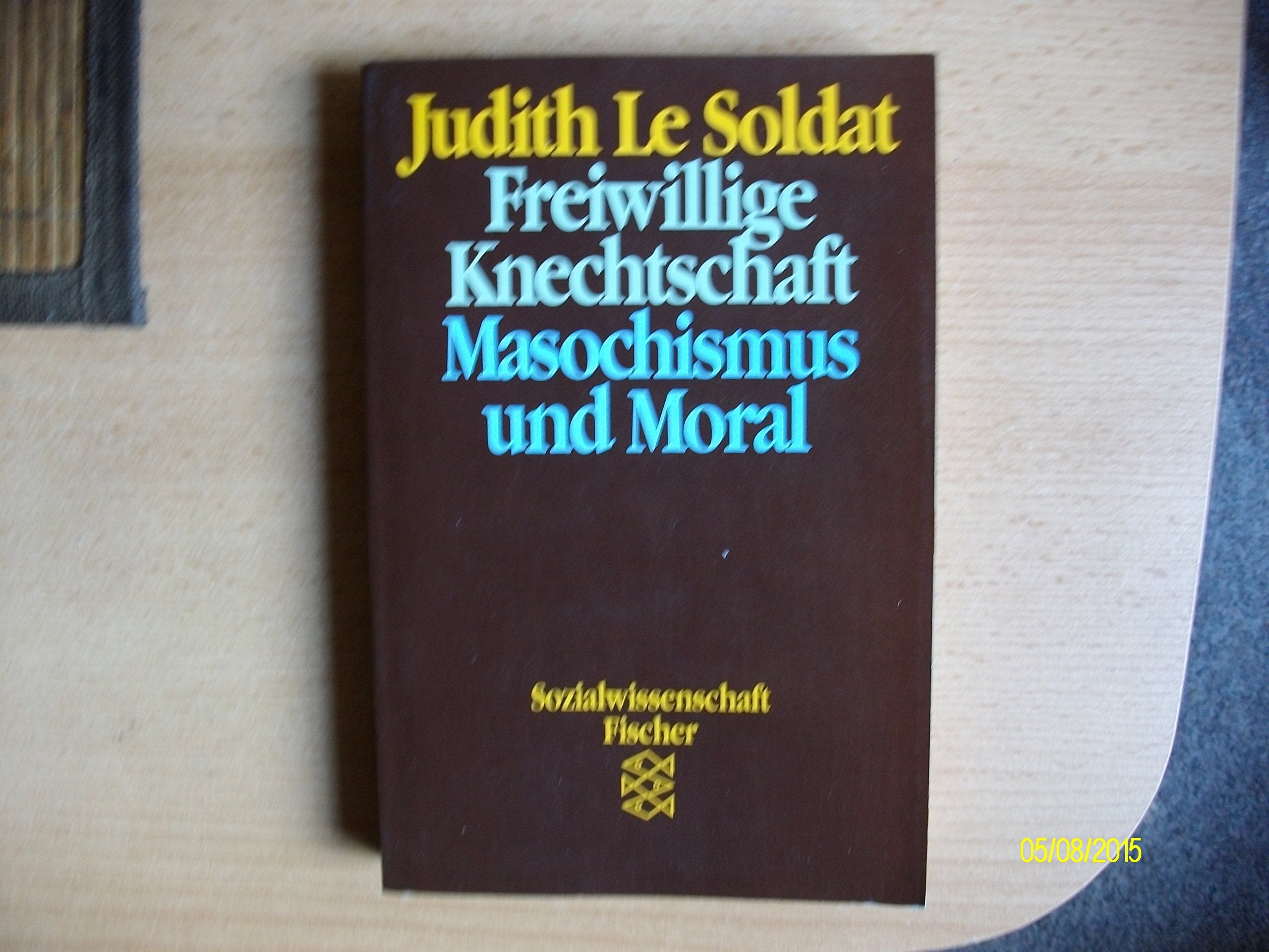Freiwillige Knechtschaft. Masochismus und Moral Books