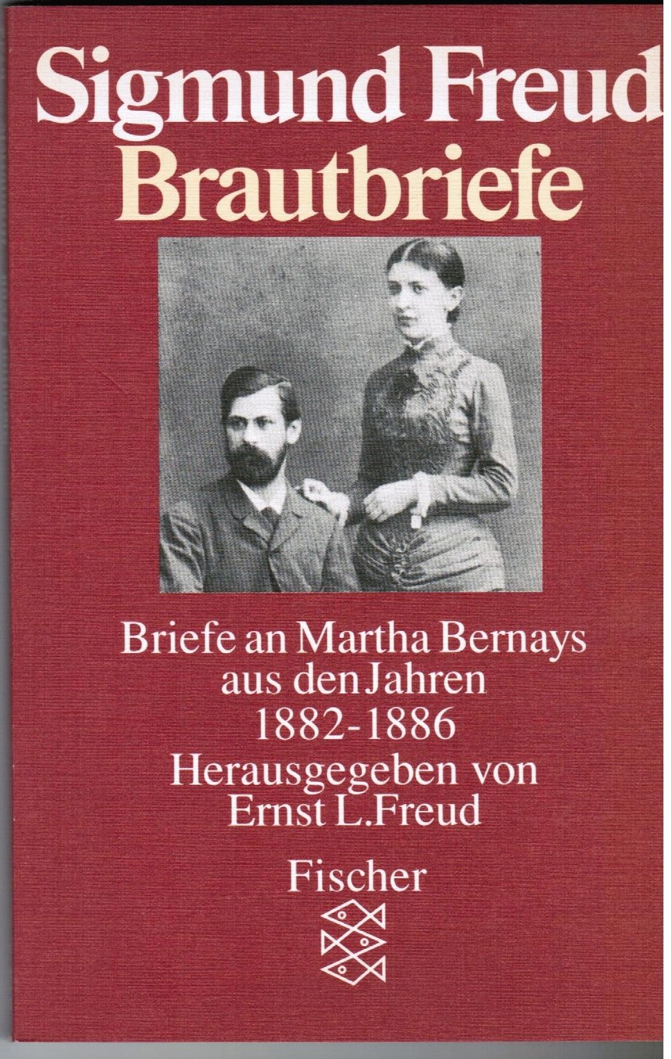 Brautbriefe: Briefe an Martha Bernays aus den Jahren 1882-1886 Essays & Short Stories