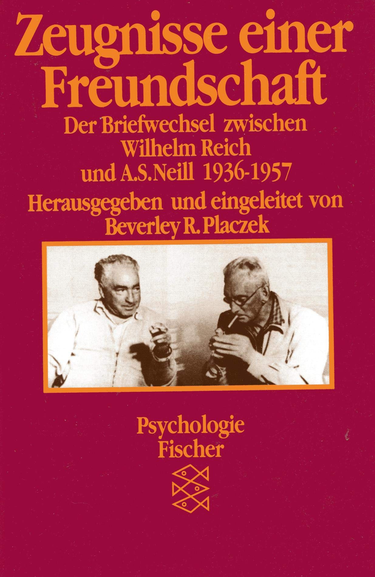 Zeugnisse einer Freundschaft: Der Briefwechsel zwischen Wilhelm Reich und A. S. Neill 1936-1957 Essays & Short Stories