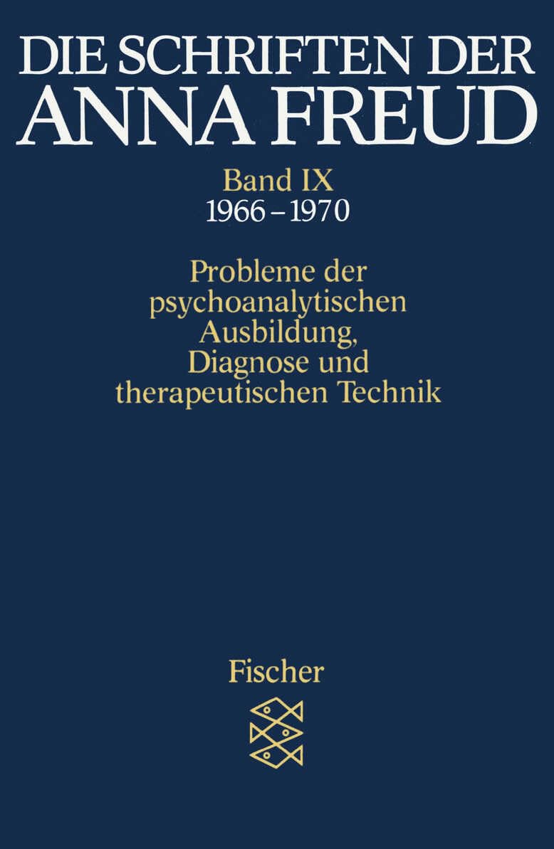 Die Schriften der Anna Freud: Probleme der psychoanalytischen Ausbildung, der Diagnose und der therapeutischen Technik (1966-1970) (Anna Freud, Schriften in zehn Bänden (Taschenbuchausgabe), Band 9) Medicine